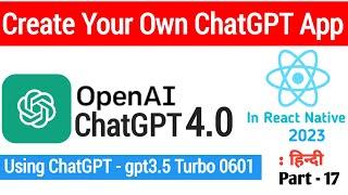 Using ChatGPT gpt3.5_turbo_0601 in React Native Application