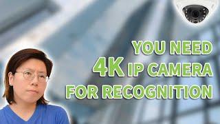 4K IP Camera for Efficient Recognition