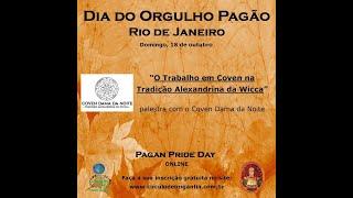 O Trabalho em Coven na Tradição Alexandrina da Wicca - Dia do Orgulho Pagão 2020