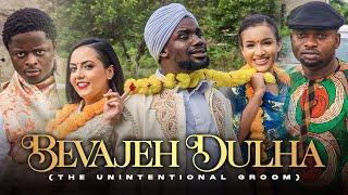 BEVAJEH DULHA THE UNINTENTIONAL GROOM - Officer Woos  Adekola Tijani  Funny Kate  Bollywood