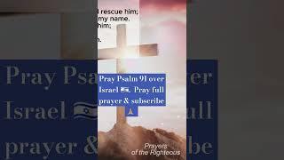 Pray Psalm 91 over Israel   #trending #israel #prayer