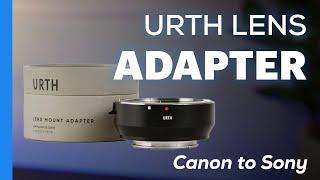 Urth EFEF-S to Sony E-Mount Lens Adapter - Review