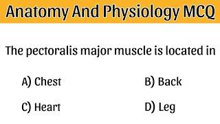 Anatomy and Physiology MCQ  Human Anatomy and Physiology MCQ