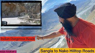 Indian Road infrastructure in hills  Danger Roads in India  भारतीय खतरनाक सड़कें Sangla to Nako EP2