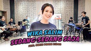 Wika Salim - Sedang Sedang Saja Feat Orkes Paman Kudos Kamu Pilih Yang Mana ? ATAS ATAS 