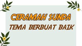 TEKS CERAMAH SUNDA TEMA BERBUAT BAIK