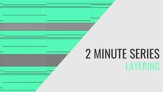 Music Production in 2 Minutes How to Layer Sounds