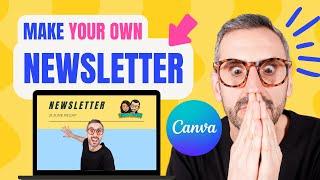 How to Make Newsletters using Canva and Why you should do so