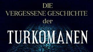 Die vergessene Geschichte der Turkomanen Geschichte der antiken Türken