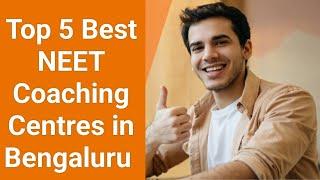 Best NEET Coaching Centres in Bangalore. Best NEET Crash Course in Bangalore.Top 5 NEET Crash Course