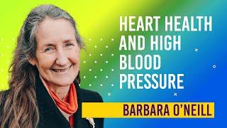 Heart Health And High Blood Pressure--Barbara ONeill