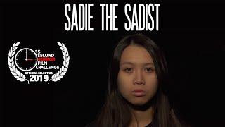 Sadie The Sadist 4K  An ISB Film Society production  15 Second Horror Film