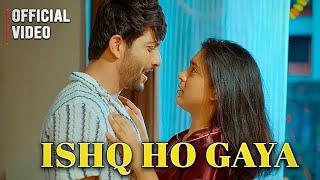 Ishq Ho Gaya - Tabish Pasha  Sumbul Touqeer  Fahmaan Khan I Official Video