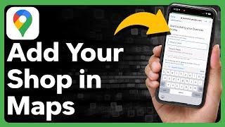 How To Add Your Shop In Google Maps