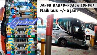 MAMPIR KE LEGOLAND SEBELUM MELAKUKAN PERJALANAN DARAT JOHOR BAHRU-KUALA LUMPUR 5 JAM NAIK BUS