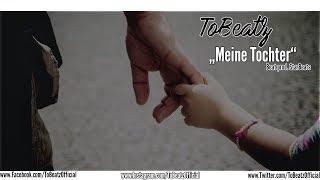 ►Special-Upload◄ ToBeatz – Meine Tochter  Beat prod. StarBeats 