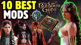 10 BEST MODS in Baldurs Gate 3 Patch 7