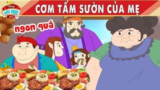 CƠM TẤM SƯỜN CỦA MẸ - Truyện Cổ Tích - Những Bài Học Nhỏ - Quà Tặng Cuộc Sống - Hoạt Hình Hay 2024