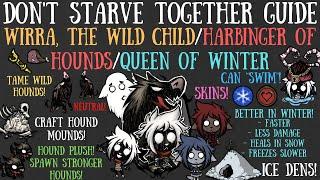 Wirra The Wild ChildHarbinger Of HoundsWinter Queen Is Here - Dont Starve Together Guide MOD