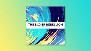 The Boxer Rebellion - Big Ideas Official Audio