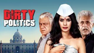 Dirty Politics - Full Movie HD  Mallika Sherawat  Om Puri  Naseeruddin Shah