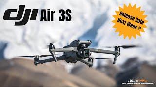 DJI Air 3S Release Date Next Week ?