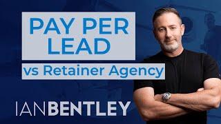 How the Pay Per Lead Agency Model Dominates Traditional Retainer Models ALL DAY LONG