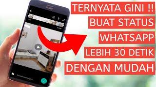 CARA BUAT STATUS WA LEBIH DARI 30 DETIK - DENGAN MUDAH