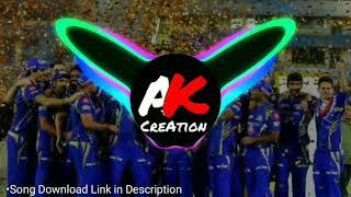 IPL 2019 DJ Song Remix  AK Creation