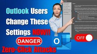 Outlook Users Should Change These Settings Now