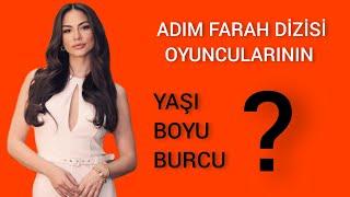 ADIM FARAH DİZİSİ OYUNCULARININ İSİMLERİAdım Farah Dizisi Oyuncu Kadrosu