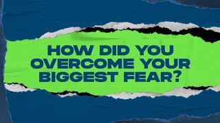 OVERCOMING YOUR GREATEST FEAR  #S3Fearlessbynature