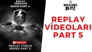 World Of Tanks Blitz - Replay Videoları Part 5 Sesli Anlatım