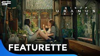 มากกว่าภาพยนตร์ ️ แต่ คือผลงานแห่งหัวใจ 🫶 #ยูเรนัส2324 #URANUS2324  Featurette