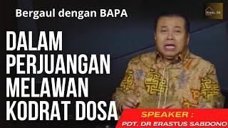 Perjuangan Melawan Kodrat Dosa  Bergaul Dengan BAPA