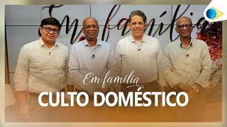 Culto Doméstico  Em Família