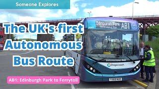 The UKs first Autonomous Bus Route  AB1 Edinburgh Park to Ferrytoll Park and Ride