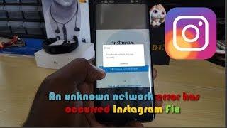 An unknown network error has occurred Instagram Fix-4 Solutions