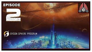 CohhCarnage Plays Dyson Sphere Program Early Access - Episode 2