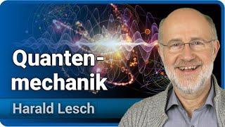 Quantenmechanik für Einsteiger  Harald Lesch