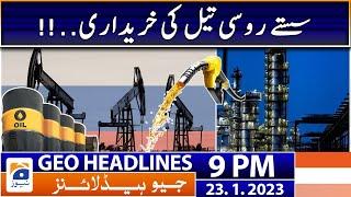 Geo News Headlines 9 PM  Cheap Oil from Russia  23 January 2023