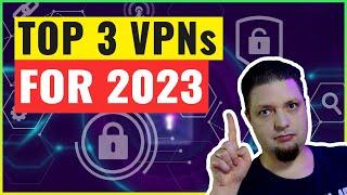 Best VPNs 2023 Top 3 VPNs Live Tests