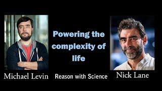 Powering the complexity of life with Michael Levin and Nick Lane  Reason with Science  Biology