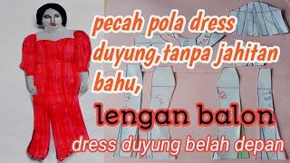 pecah pola dress tanpa jahitan bahu model duyung belah depanlengan balon