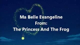 The Princess And The Frog Ma Belle Evangeline Lyric Video