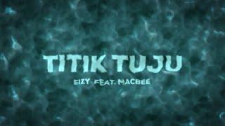 Eizy - Titik Tuju feat. Macbee Lyric Video