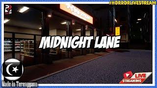 *SERAM* AKIBAT PULANG BERSEORANGAN  Midnight Lane Gameplay Malaysia #HorrorLivestream