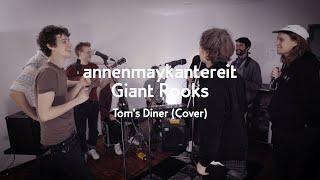 Toms Diner Cover - AnnenMayKantereit x Giant Rooks