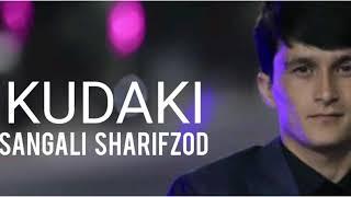 KUDAKI-SANGALI SHARIFZOD