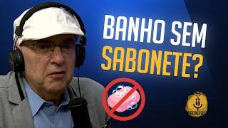 BANHO SEM SABONETE ?  CORTES PADRECAST 